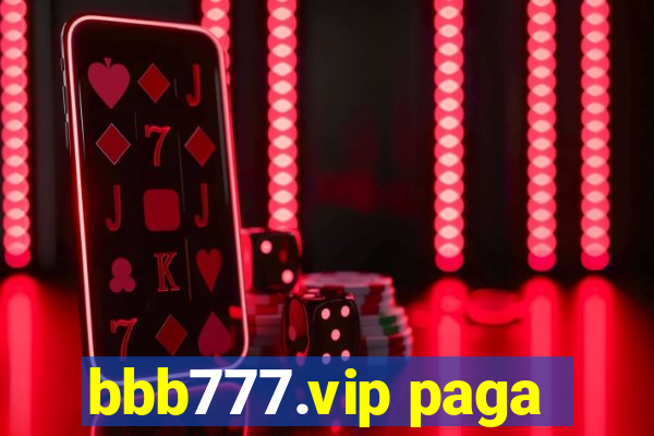 bbb777.vip paga